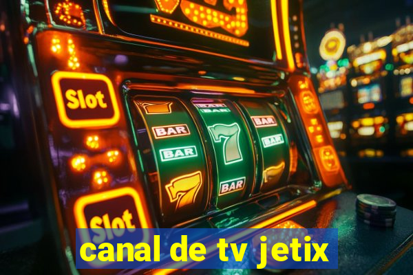 canal de tv jetix